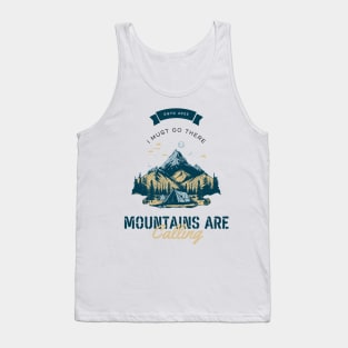 The Mountains Are Calling I Must Go Tank Top